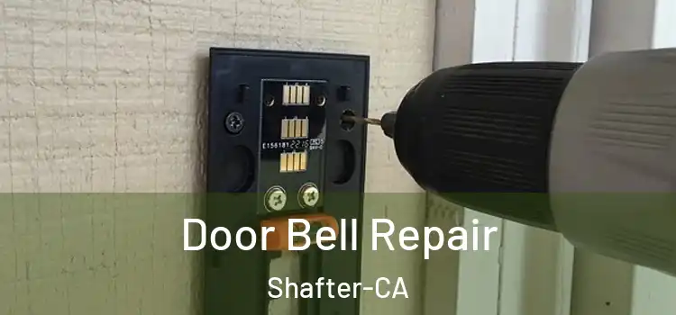 Door Bell Repair Shafter-CA
