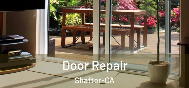  Door Repair Shafter-CA