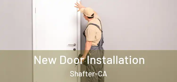  New Door Installation Shafter-CA